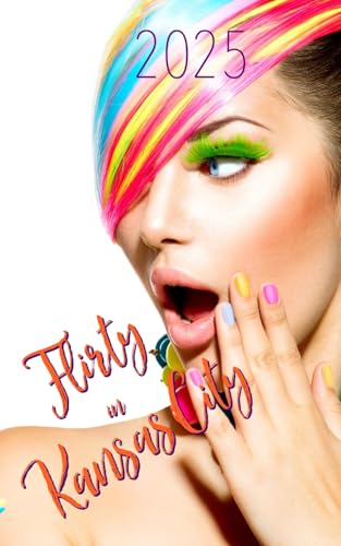 Flirty in Kansas City 2025 Antho-Journal von Independently published