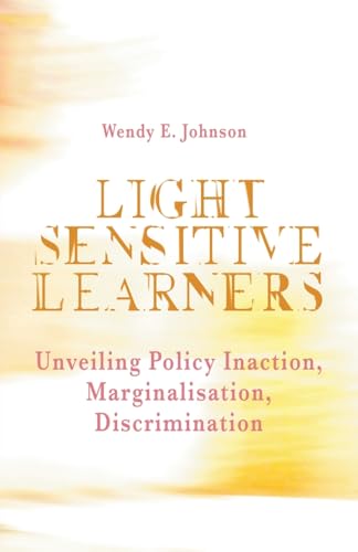 Light Sensitive Learners: Unveiling Policy Inaction–Marginalisation–Discrimination von Gatekeeper Press