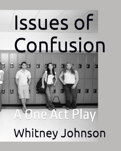 Issues of Confusion: A One Act Play von Independently published