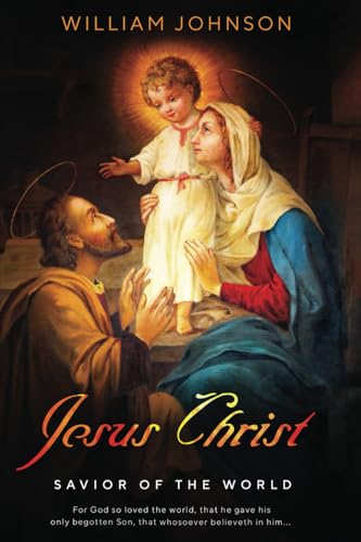 Jesus Christ Savior of the World Jesus Christ Savior of the World von William Johnson