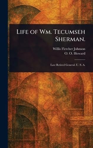 Life of Wm. Tecumseh Sherman. von Anson Street Press