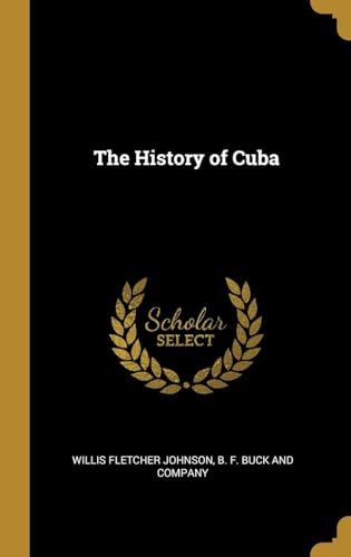 The History of Cuba von Anson Street Press