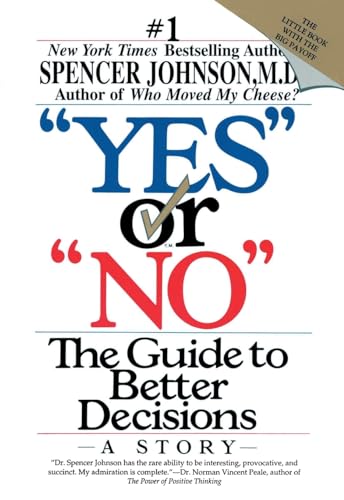 Yes or No: The Guide to Better Decisions