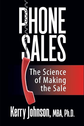 Phone Sales: The Science of Making the Sale Phone Sales: The Science of Making the Sale von G&D Media