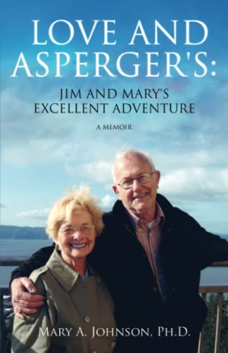 Love and Asperger's: Jim and Mary's Excellent Adventure