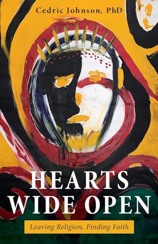 Hearts Wide Open: Leaving Religion, Finding Faith von Luminare Press