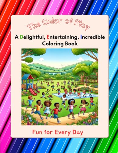 The Color of Play: A Delightful, Entertaining, Incredible Coloring Book von Staten House