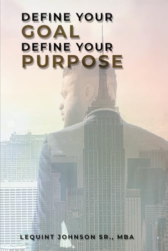 Define Your Goal, Define Your Purpose von self publisher