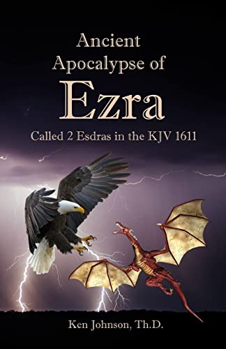 Ancient Apocalypse of Ezra: Called 2 Esdras in the KJV 1611 von Createspace Independent Publishing Platform