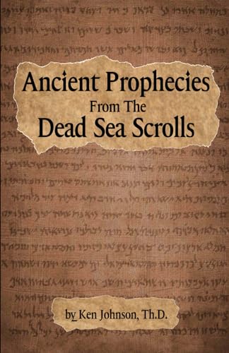 Ancient Prophecies from the Dead Sea Scrolls