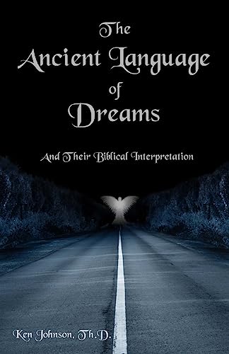 The Ancient Language of Dreams: And Their Biblical Interpretation von Createspace Independent Publishing Platform