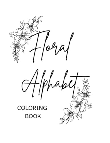 Floral Alphabet Coloring Book von Independently published