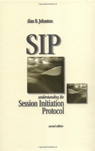 S I P: Understanding the Session Initiation Protocol