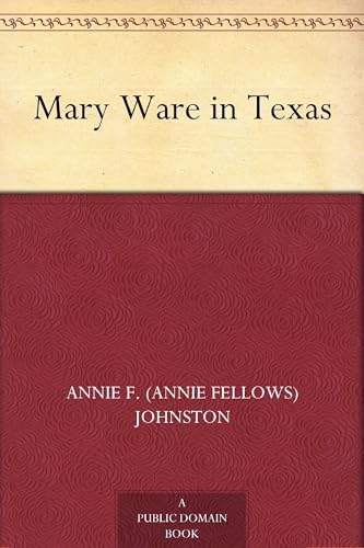 Mary Ware in Texas von Anson Street Press