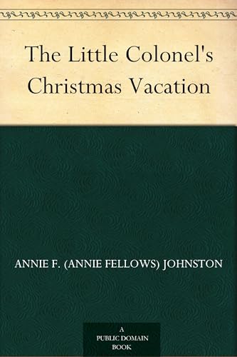 The Little Colonel's Christmas Vacation von Anson Street Press