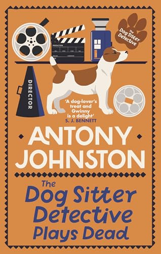 The Dog Sitter Detective Plays Dead: The Tail-Wagging Cosy Crime Series (Tail-wagging Cosy Crime, 3) von Allison & Busby