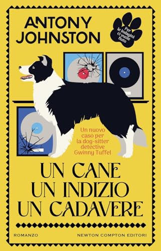 Un cane, un indizio, un cadavere (Nuova narrativa Newton) von Newton Compton Editori