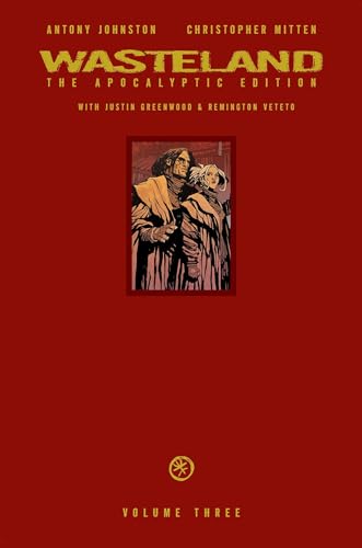Wasteland: The Apocalyptic Edition Volume 3 (WASTELAND APOCALYPTIC ED HC, Band 3) von Oni Press