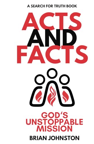 Acts and Facts: God's Unstoppable Mission (Search for Truth) von Independently published