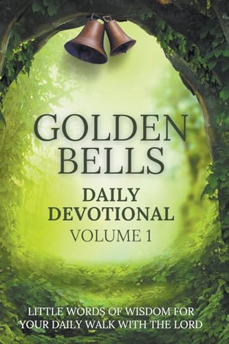 Golden Bells Daily Devotional Volume 1 von Hayes Press