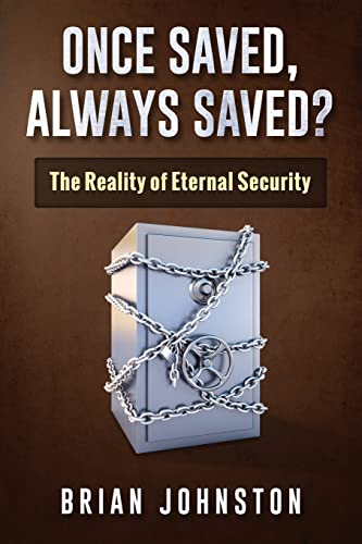 Once Saved, Always Saved?: The Reality of Eternal Security (Search For Truth Series) von CreateSpace Independent Publishing Platform