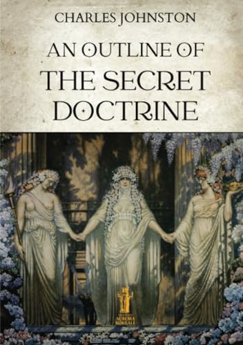 An Outline of the Secret Doctrine von Edizioni Aurora Boreale