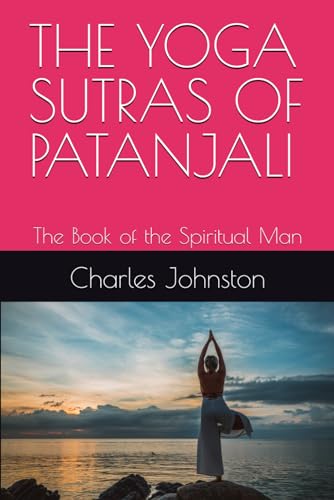 THE YOGA SUTRAS OF PATANJALI: The Book of the Spiritual Man von Independently published
