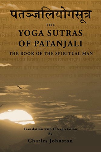 The Yoga Sutras of Patanjali: The Book of the Spiritual Man