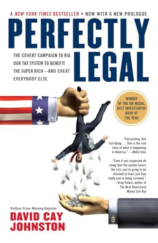 Perfectly Legal: The Covert Campaign to Rig Our Tax System to Benefit the Super Rich--and Cheat E verybody Else von Portfolio