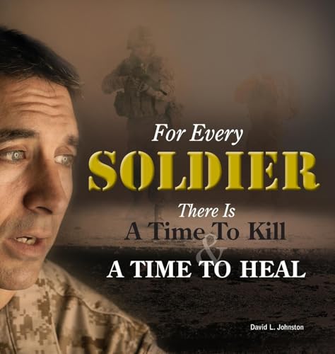 For Every Soldier ... There Is A Time to Heal von Nothing But The Truth Publishing
