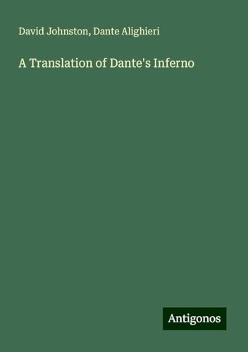 A Translation of Dante's Inferno von Antigonos Verlag