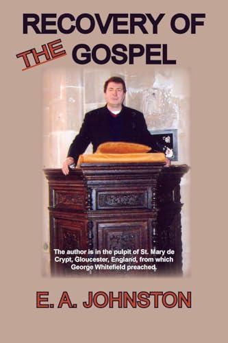 Recovery of the Gospel von The Old Paths Publications, Inc.