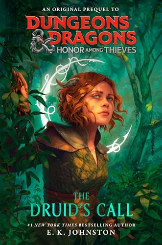 Dungeons & Dragons: Honor Among Thieves: The Druid's Call: An Original Prequel to Dungeons & Dragons von Random House Worlds