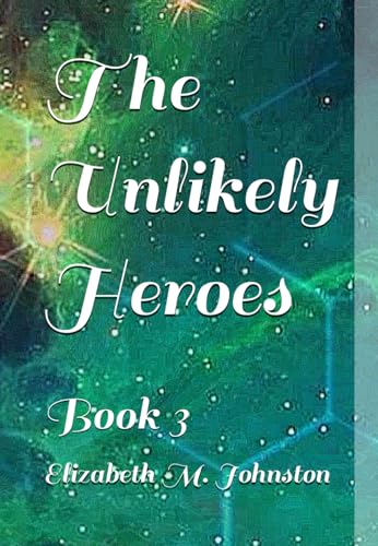 The Unlikely Heroes: Book 3 von Independently published
