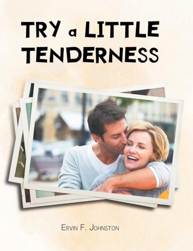 Try a Little Tenderness von Page Publishing