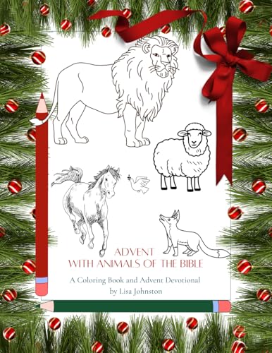 Advent with Animals of the Bible: A Coloring Book and Advent Devotional von trainofproverbspress