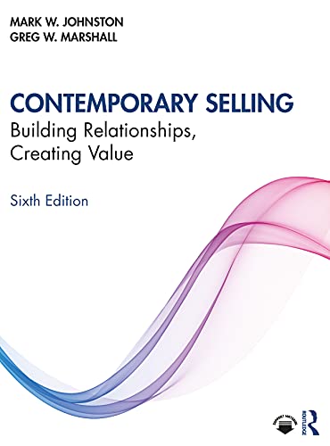 Contemporary Selling: Building Relationships, Creating Value von Routledge