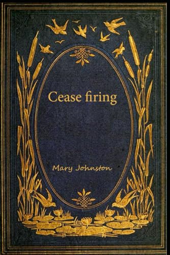 Cease firing: With original illustrations Cease firing: With original illustrations von Independently published