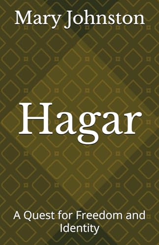 Hagar: A Quest for Freedom and Identity Hagar: A Quest for Freedom and Identity von Independently published