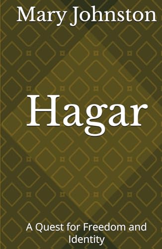 Hagar: A Quest for Freedom and Identity Hagar: A Quest for Freedom and Identity von Independently published