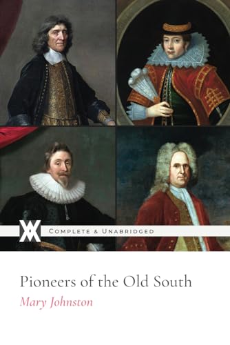 Pioneers of the Old South: With 12 Original Color Illustrations von New West Press