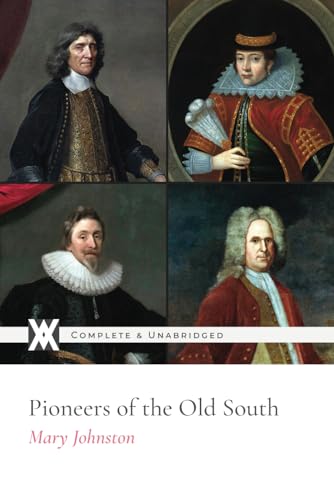 Pioneers of the Old South: With 12 Original Illustrations von New West Press