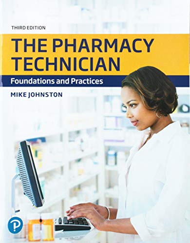 Pharmacy Technician, The: Foundations and Practices