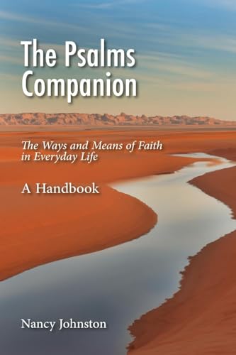 The Psalms Companion: The Ways and Means of Faith in Everyday Life - A Handbook The Psalms Companion: The Ways and Means of Faith in Everyday Life - A Handbook von Trilogy Christian Publishing, Inc.