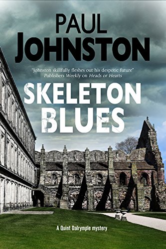 Skeleton Blues: A Dystopian Thriller Set in Edinburgh (Quint Dalrymple Mystery, Band 7)