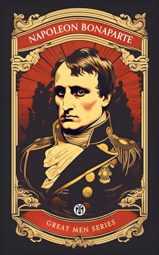 Napoleon Bonaparte - Imperium Press (Great Men) von Imperium Press