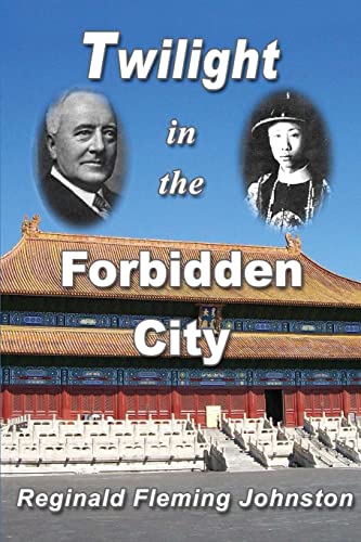 Twilight in the Forbidden City (Illustrated and Revised 4th Edition): Includes bonus previously unpublished chapter von CREATESPACE
