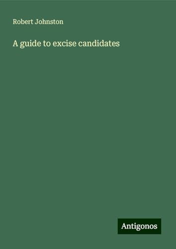 A guide to excise candidates von Antigonos Verlag