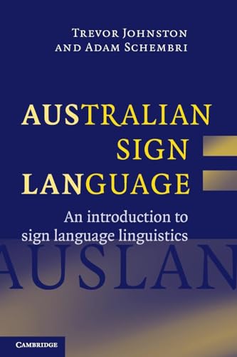 Australian Sign Language (Auslan): An introduction to sign language linguistics