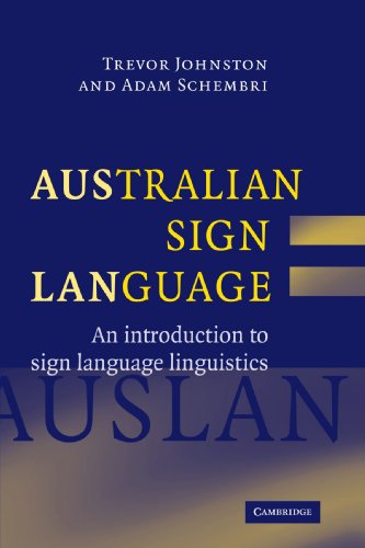 Australian Sign Language (Auslan): An introduction to sign language linguistics von Cambridge University Press